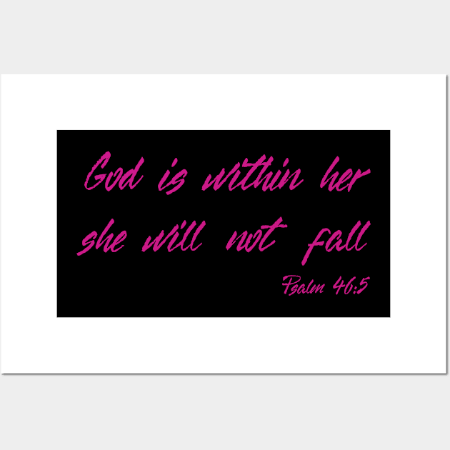 God is within her she will not fall Wall Art by Voishalk